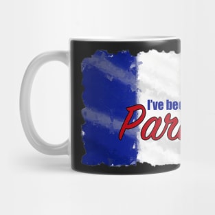 I've Been to Paris Mug